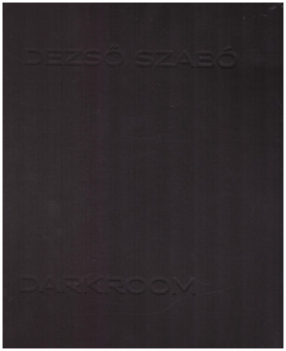 Szabó Dezső - Darkroom