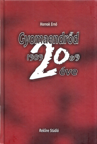 Gyomaendr�d 20 �ve (1989-2009)