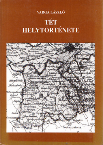 Varga László - Tét helytörténete