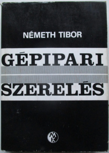 Németh Tibor - Gépipari szerelés