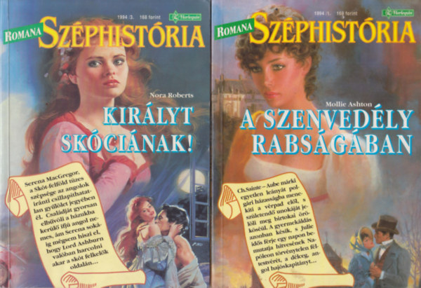 Nora Roberts, Mollie Ashton - Kir�lyt Sk�ci�nak! + A szenved�ly rabs�g�ban (Romana Sz�phist�ria 1994/1,3.)