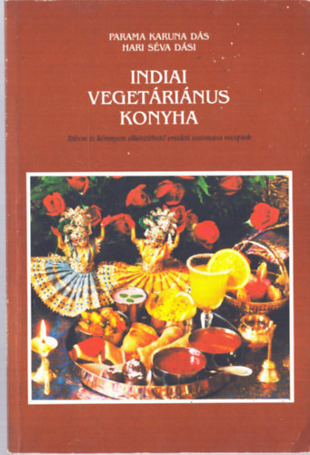 Parama Karuna Dás-Hari Séva - Indiai vegetáriánus konyha