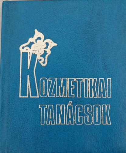 Tóth Mihályné Dr. - Kozmetikai tanácsok (kézirat gyanánt)- Minikönyv