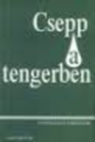 Tatay Sándor (válogatta) - csepp a tengerben - evangélikus elbeszélők