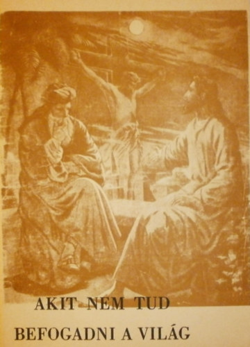 Gyarmati Béla - Akit nem tud befogadni a világ