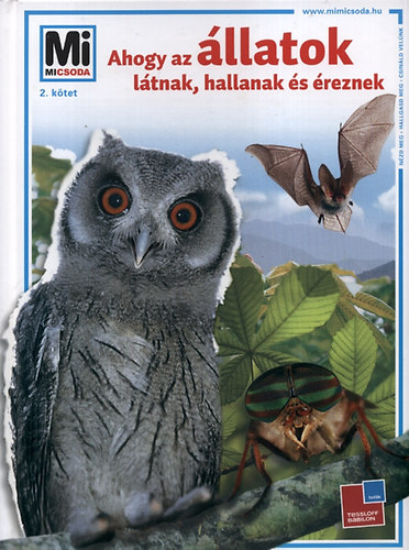 Vitus B. Dröscher - Ahogy az állatok látnak, hallanak és éreznek (Mi micsoda)