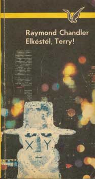 Raymond Chandler - Elkéstél, Terry!