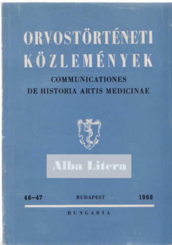 Antall J�zsef (szerk) - Orvost�rt�neti k�zlem�nyek 46-47