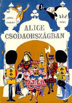 Lewis Carroll - Alice Csodaorszgban