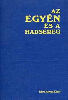 Molnr Kroly (szerk.) - Az egyn s a hadsereg
