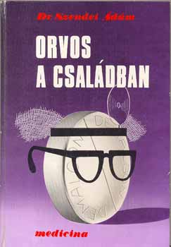 Dr. Szendei �d�m - Orvos a csal�dban