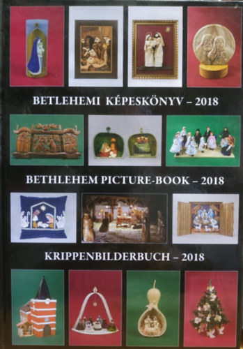 Gergely Imre Gergely Andrea - Betlehemi képeskönyv 2018 - Bethlehem Picture Book 2018