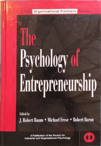 J. Robert Baum, Michael Frese, Robert Baron - The Psychology of Entrepreneurship