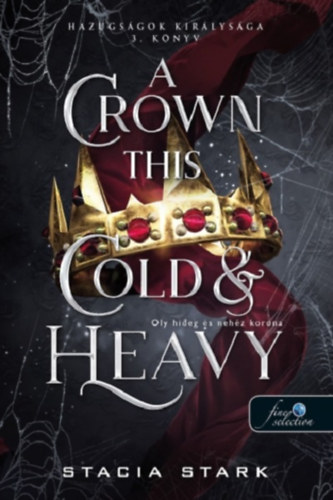 Stacia Stark - A Crown This Cold And Heavy - Oly hideg és nehéz korona