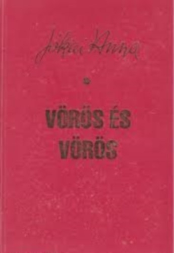 J�kai Anna - V�r�s �s v�r�s