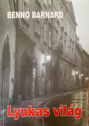 Benno Barnard, Bay gota - Lyukas vilg