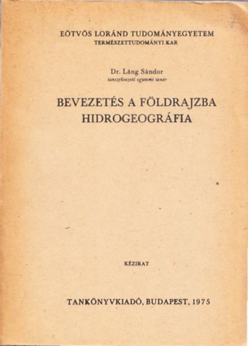 Dr. Láng Sándor - Bevezetés a földrajzba - hidrogeográfia