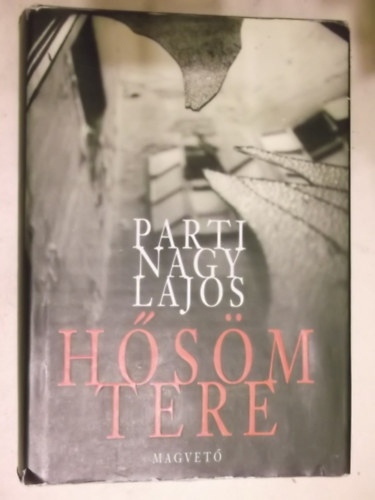 Parti Nagy Lajos - H�s�m tere - megh�kkent�, bizarr, Budapest
