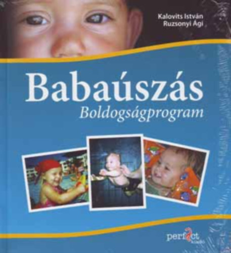 Kalovits István - A legfőbb jóság ("Babaúszás" - Boldogságprogram)