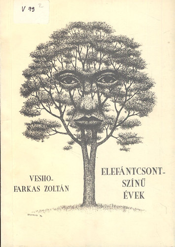 Vesho-Farkas Zolt�n - Elef�ntcsontsz�n� �vek - Versek