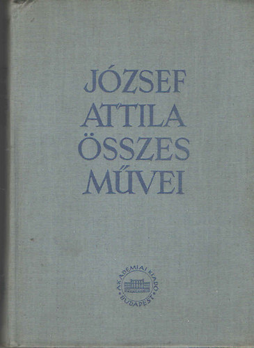 József Attila - József Attila összes művei I-II. (kritikai)
