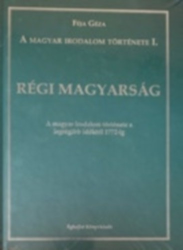 Fja Gza - A magyar irodalom trtnete I-II-III.