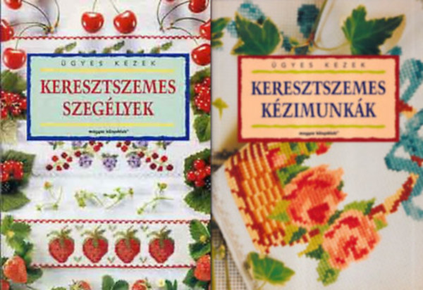 Magyar Könyvklub - Keresztszemes szegélyek + Keresztszemes kézimunkák