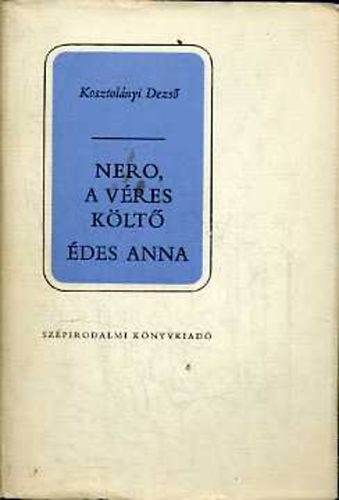 Kosztolányi Dezső - Nero, a véres költő-Édes Anna