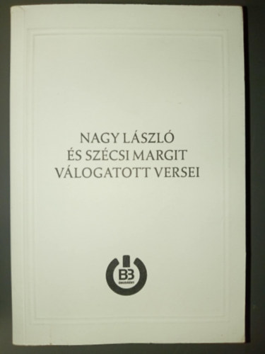 Nagy Lszl, Szcsi Margit - Nagy Lszl s Szcsi Margit vlogatott versei