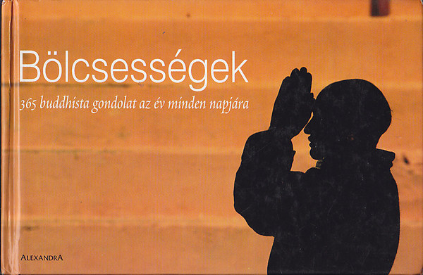 Olivier s Danielle Fllmi - Blcsessgek (365 buddhista gondolat az v minden napjra)