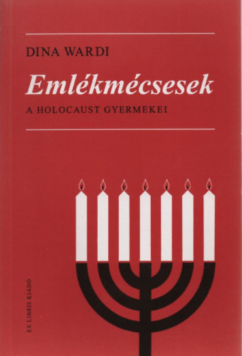 Dina Wardi - Emlékmécsesek (A Holocaust gyermekei)