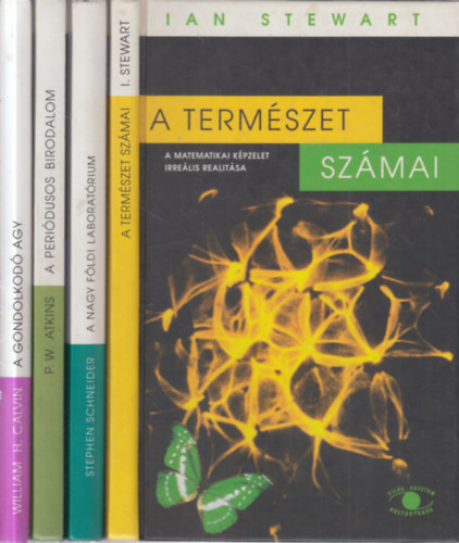 Ian Stewart, Stephen Schneider, P. W. Atkins, William H. Calvin - 4 db. Vilg-Egyetem ktet (A termszet szmai + A nagy Fldi laboratrium + A peridusos birodalom + A gondolkod agy)