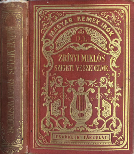 gróf Zrínyi Miklós - Szigeti veszedelem (Magyar remekírók,gyémánt-kiadás,a szerző acélmetszetű arcképével)