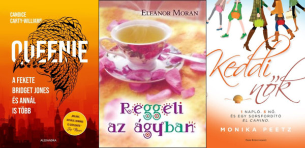 Monika Peetz, Candice Carty-Williams, Eleanor Moran - 3 db romantikus regny: Keddi nk + Queenie - A fekete Bridget Jones - s annl is tbb + Reggeli az gyban
