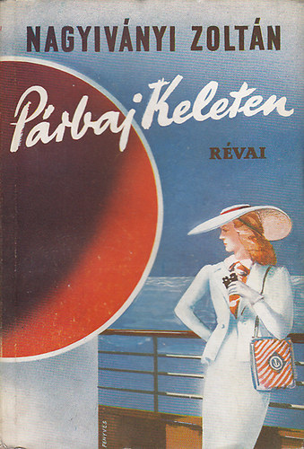 Nagyiv�nyi Zolt�n - P�rbaj keleten