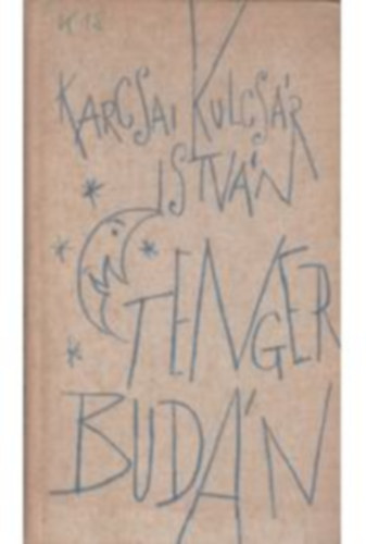 Karcsai Kulcsár István - Tenger budán