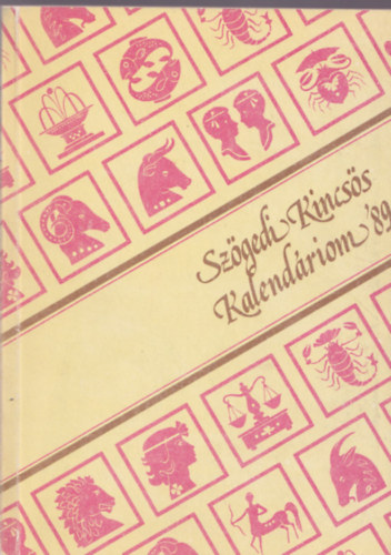 P�ter L�szl� - Sz�gedi Kincs�s Kalend�riom '89