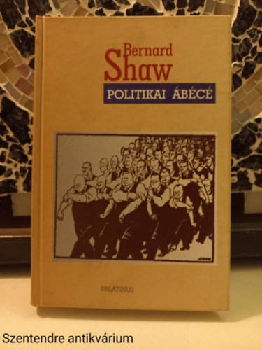 Bernard Shaw - Politikai �b�c�-FORD�T� Gombos L�szl� (Saj�t k�ppel)