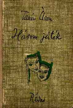 Tamási Áron - Három játék