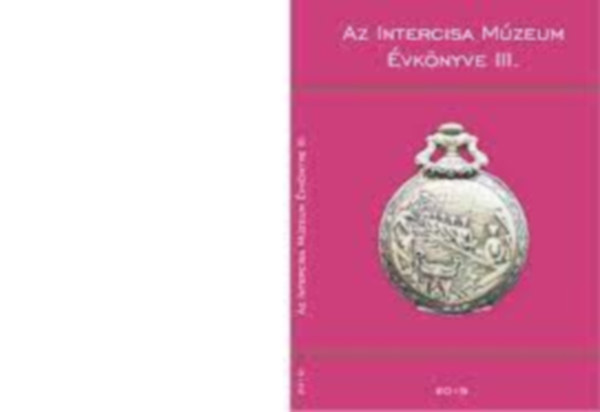 Keszi Tams - Az Intercisa Mzeum vknyve III.