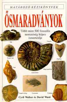 Walker, Cyril-Ward, David - Ősmaradványok (Határozó kézikönyvek)