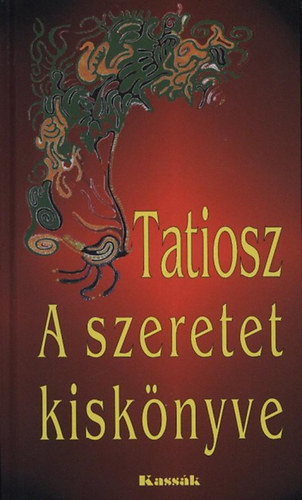 Tatiosz - A szeretet kiskönyve + A boldog élet titka ( 2 db könyv )