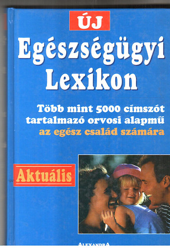 Alexandra Kiad - j egszsggyi lexikon