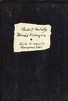 Babits Mihály - Jónás könyve (Leírta és rajzolta Borsos Miklós)