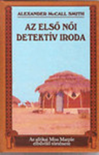 Alexander McCall Smith - Az els ni detektv iroda