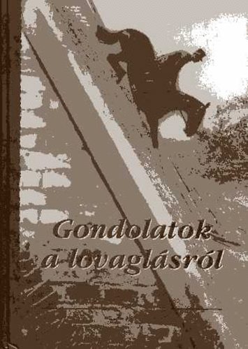 Ernst Jzsef - Gondolatok a lovaglsrl