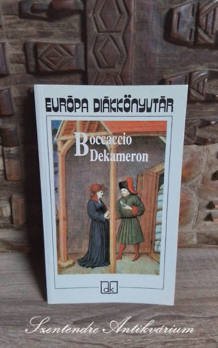 Boccaccio, Madarsz Imre (szerk.), Rvay Jzsef dr. (ford.) - Dekameron - Vlogatott novellk; Eurpa Dikknyvtr (Decameron) - Rvay Jzsef fordtsban; Sajt kppel!