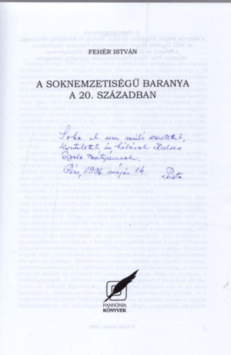 Fehér István - A soknemzetiségű Baranya a 20. században - Dedikált!