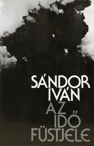Sándor Iván - Az idő füstjele