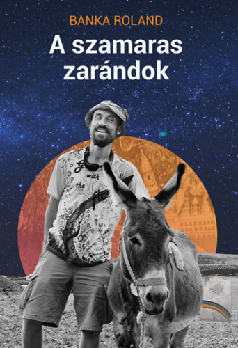 Banka Roland - A szamaras zarndok